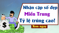 Lô Đẹp Hôm Nay - Soi Cầu Xổ Số Miền Trung ngày 27/10/2024 - Dự đoán XSMT